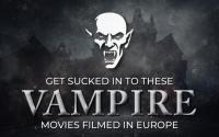 Get sucked in to these vampire movies filmed in Europe