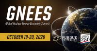 Purdue, state of Indiana to host second Global Nuclear Energy Economic Summit