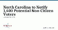 North Carolina to Notify 1,400 Potential Non-Citizen Voters