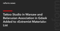 Tattoo Studio in Warsaw and Belarusian Association in Gdańsk Added to “Extremist Materials” List