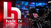 Turkish Authorities Seize Opposition Broadcaster Halk TV; Suspend Broadcasts