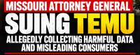 Missouri Sues Temu Over Deceptive Business Practices and Data Privacy Violations