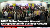 NIME Belize Prepares Women Entrepreneurs for Business Growth