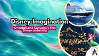 Disney Imagination: a new Disney cruise ship is coming to Japan