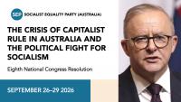 The crisis of capitalist rule in Australia and the political fight for socialism