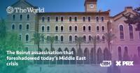 The Beirut assassination that foreshadowed today’s Middle East crisis