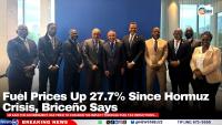 Fuel Prices Up 27.7% Since Hormuz Crisis, Briceño Says
