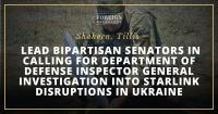 Shaheen, Tillis Lead Bipartisan Senators in Calling for Department of Defense Inspector General Investigation into Starlink Disruptions in Ukraine