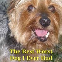 Larry Ehrhorn Shares Five Decades of Life Love and Lessons Through His Dogs in The Best Worst Dog I Ever Had
