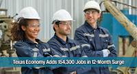 Texas Adds 154,300 Jobs, Outpacing National Growth