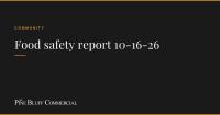 Food safety report 10-16-26