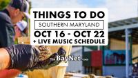 Things To Do In Southern Maryland October 16 Through October 22, 2026