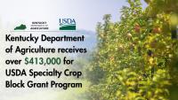 Kentucky Department of Agriculture receives funds for USDA Specialty Crop Block Grant Program