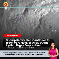 Champi Intensifies, Continues to Track Very Near, or Over, Guam | Aydlett Urges Preparation