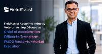 FieldAssist Appoints Industry Veteran Ashley DSouza As Chief AI Acceleration Officer To Transform FMCG Route-To-Market Execution