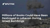 Millions of Books Could Have Been Destroyed in Lebanon During Israeli Bombings