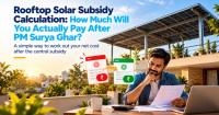 Rooftop Solar Subsidy Calculation: How Much Will You Actually Pay After PM Surya Ghar