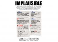 New Book – Implausible: How Scientists, Activist Politicians and Journalists Invented a Climate Crisis
