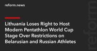 Lithuania Loses Right to Host Modern Pentathlon World Cup Stage Over Restrictions on Belarusian and Russian Athletes