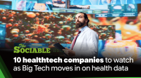 10 healthtech companies to watch as Big Tech moves in on health data 