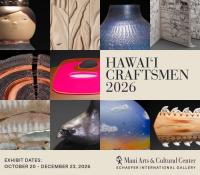 Hawaiʻi Craftsmen Statewide Exhibition opens Oct. 20 at Maui Arts & Cultural Center