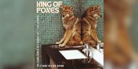 Album Review: ‘Someday You’ll See Yourself as Others Surely Do, A Thing to Leave’ Behind by King of Foxes