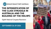 The intensification of the class struggle in Australia and the building of the IWA-RFC