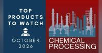 Roundup: Chemical Industry Products to Watch - October 2026