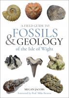 A Field Guide to Fossils & Geology of the Isle of Wight