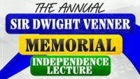 UWI Global Campus SVG to host Annual Sir Dwight Venner Memorial Independence Lecture this week