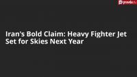 Iran's Bold Claim: Heavy Fighter Jet Set for Skies Next Year