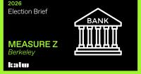 Measure Z: Funding a Regional Public Bank in Berkeley