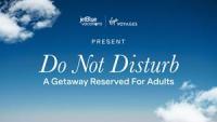 JetBlue Vacations and Virgin Voyages Give Grown-Ups Permission To Hang A Do Not Disturb Sign On Their Entire Kid-Free Vacation