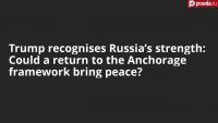 Trump recognises Russia’s strength: Could a return to the Anchorage framework bring peace?