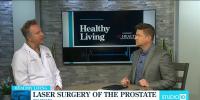 Healthy Living: Laser Surgery of the Prostate