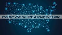September 2026 Broadcast Media Transactions: Television Sales Slow, Radio Activity Continues