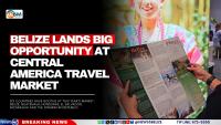 Belize Lands Big Opportunity at Central America Travel Market