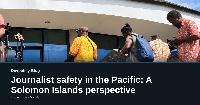 Journalist safety in the Pacific: A Solomon Islands perspective