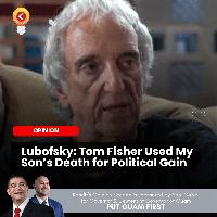 Lubofsky: Tom Fisher Used My Son’s Death for Political Gain