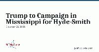 Trump to Campaign in Mississippi for Hyde-Smith