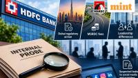 Dubai regulatory action, MSRDC fees and Jagdishan-Chakraborty differences: What HDFC Bank’s internal probe examines