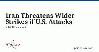 Iran Threatens Wider Strikes if U.S. Attacks