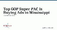 Top GOP Super PAC Is Buying Ads in Mississippi