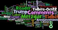 Tidbits-Oct. 22: Reader Comments: Susan Collins – No Friend of Injured Workers; Israel Has Destroyed Gaza, Now Southern Lebanon; New Meaning for Chainsaw Massacre; Trump Has Made Socialism Mainstream; Trump’s DEI; Jack Metzgar, Labor Educator –…