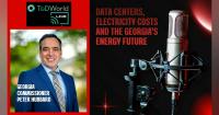 T&D World Live Podcast: Georgia Commissioner Peter Hubbard on Data Centers, Electricity Costs and The State's Energy Future