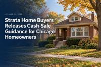 Strata Home Buyers Releases Cash-Sale Guidance for Chicago Homeowners