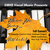 GBHS fall vocal music concert 'When We Sing' rescheduled for Nov. 5