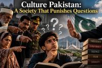 Culture Pakistan: A Society That Punishes Questions
