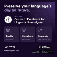 ZWAG AI Announces the Launch of Center of Excellence for Linguistic Sovereignty at the Dubai AI Festival