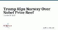 Trump Rips Norway Over Nobel Prize Beef